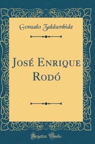 Cover of José Enrique Rodó (Classic Reprint)