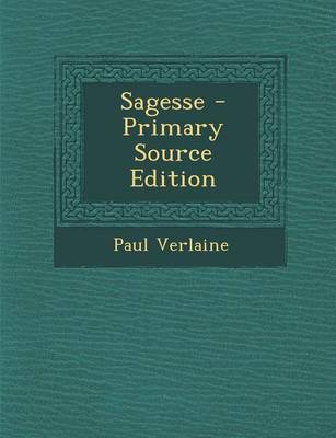 Book cover for Sagesse - Primary Source Edition