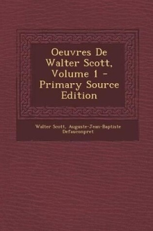 Cover of Oeuvres de Walter Scott, Volume 1 - Primary Source Edition