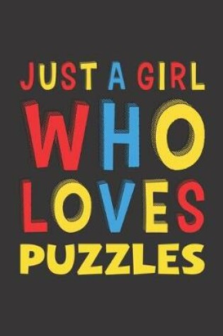 Cover of Just A Girl Who Loves Puzzles