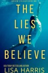 Book cover for The Lies We Believe