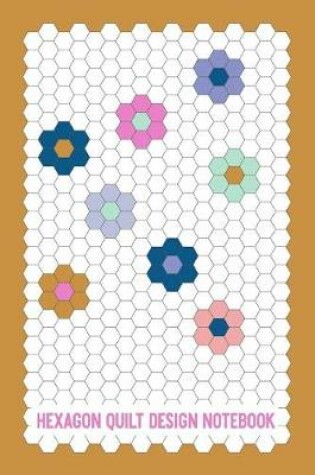 Cover of Hexagon Quilt Design Notebook