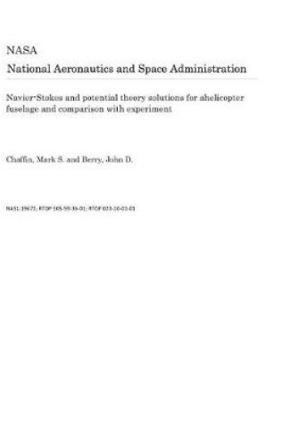 Cover of Navier-Stokes and Potential Theory Solutions for Ahelicopter Fuselage and Comparison with Experiment