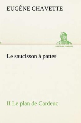 Cover of Le saucisson à pattes II Le plan de Cardeuc