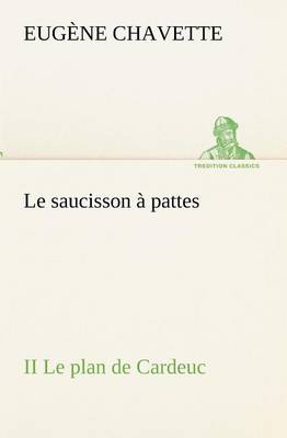 Book cover for Le saucisson à pattes II Le plan de Cardeuc