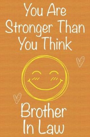 Cover of You Are Stronger Than You Think Brother in Law