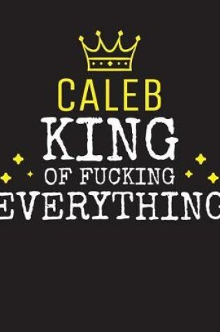 Cover of CALEB - King Of Fucking Everything