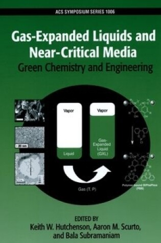 Cover of Gas-Expanded Liquids and Near-Critical Media Green Chemistry and Engineering