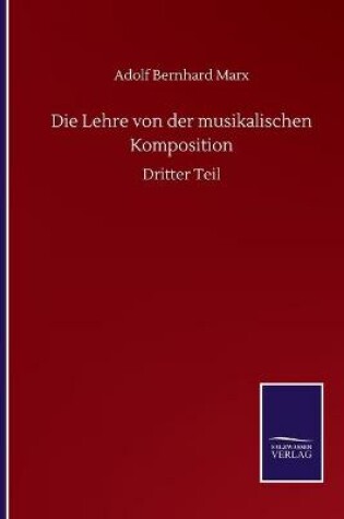 Cover of Die Lehre von der musikalischen Komposition