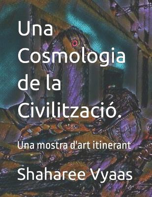 Book cover for Una Cosmologia de la Civilització.