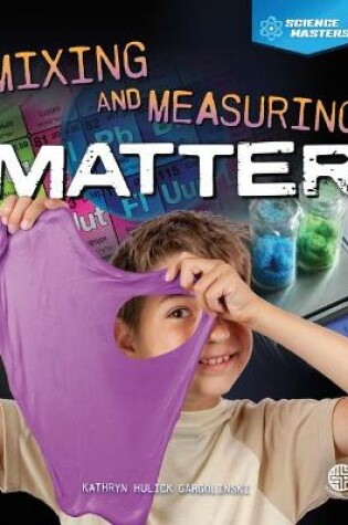 Cover of Mixing and Measuring Matter