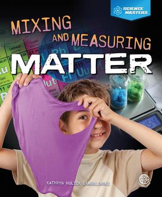 Book cover for Mixing and Measuring Matter