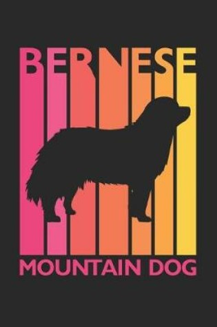 Cover of Vintage Bernese Mountain Dog Notebook - Gift for Bernese Mountain Dog Lovers - Bernese Mountain Dog Journal