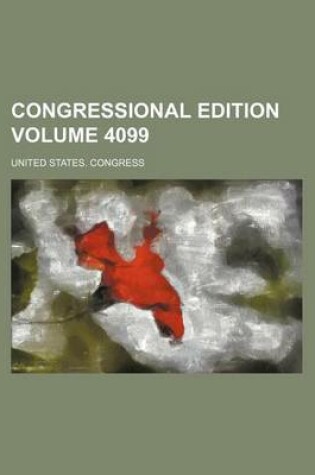 Cover of Congressional Edition Volume 4099