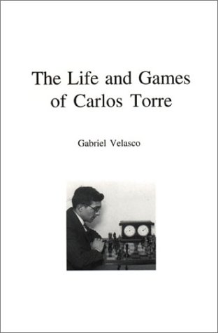 Book cover for Life and Games of Carlos Torre