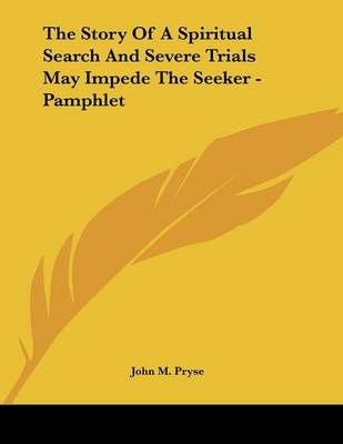 Book cover for The Story of a Spiritual Search and Severe Trials May Impede the Seeker - Pamphlet
