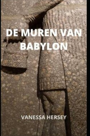 Cover of de Muren Van Babylon