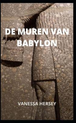 Book cover for de Muren Van Babylon