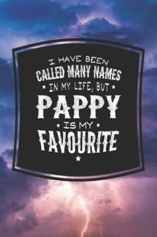 Cover of I Have Been Called Many Names In My Life, But Pappy Is My Favorite