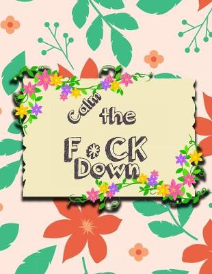 Book cover for Calm the F * ck Down