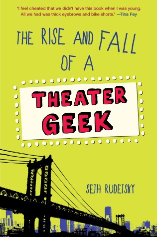 The Rise and Fall of a Theater Geek