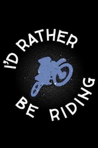 Cover of I'd rather be Riding