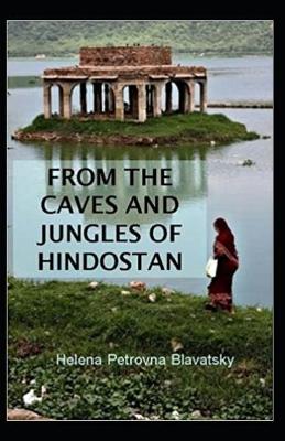 Book cover for From The Caves And Jungles Of The Hindostan Annotated