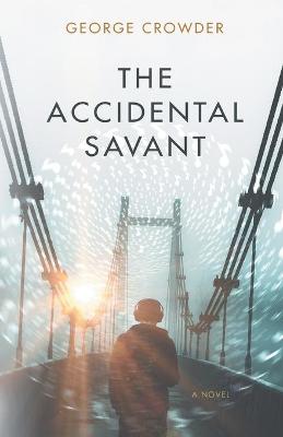 Book cover for The Accidental Savant