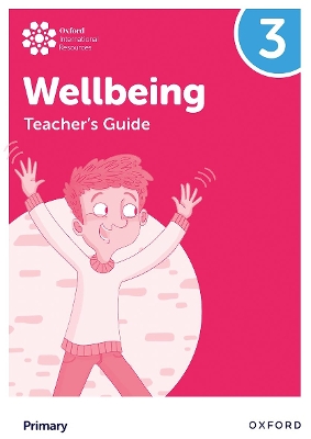 Book cover for Oxford International Wellbeing: Teacher's Guide 3