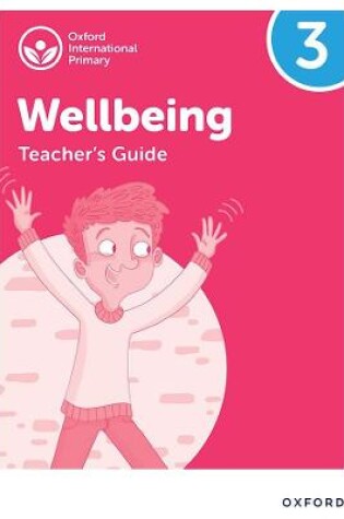 Cover of Oxford International Wellbeing: Teacher's Guide 3