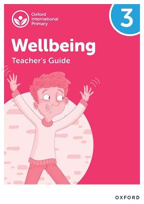 Cover of Oxford International Wellbeing: Teacher's Guide 3