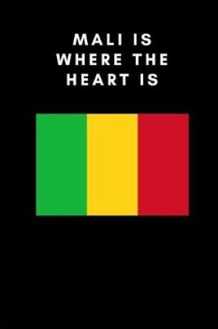 Cover of Mali Is Where the Heart Is