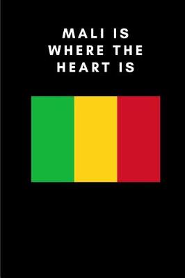 Book cover for Mali Is Where the Heart Is