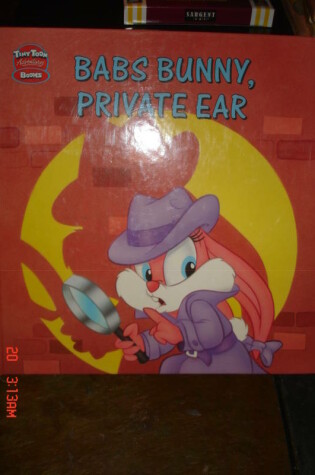 Cover of Babs Bunny, Private Ear