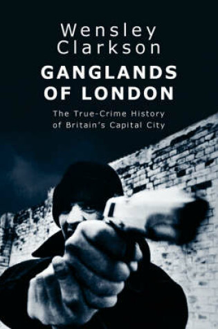 Cover of Ganglands of London