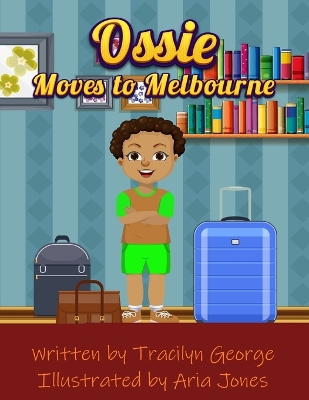 Book cover for Ossie Moves to Melbourne