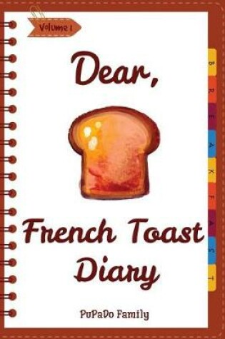 Cover of Dear, French Toast Diary