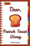 Book cover for Dear, French Toast Diary
