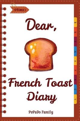 Book cover for Dear, French Toast Diary