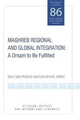 Book cover for Maghreb Regional and Global Integration – A Dream to Be Fulfilled