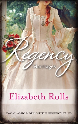 Book cover for Regency Marriages/A Compromised Lady/Lord Braybrook's Penniless Bride