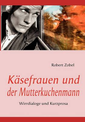 Book cover for Käsefrauen und der Mutterkuchenmann