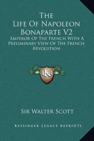 Cover of The Life of Napoleon Bonaparte V2