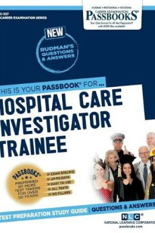 Cover of Hospital Care Investigator Trainee (C-327)