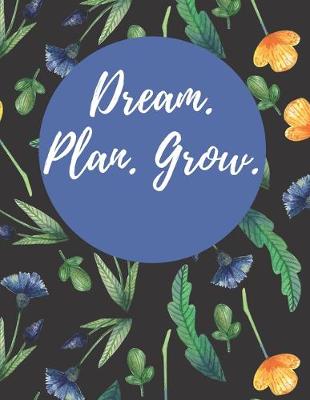 Book cover for Dream. Plan. Grow.