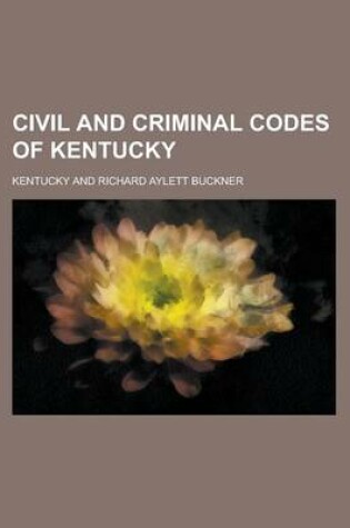 Cover of Civil and Criminal Codes of Kentucky