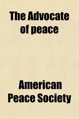 Book cover for The Advocate of Peace Volume 74-75