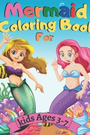 Cover of Mermaid Coloring Book For kids Ages 3-7
