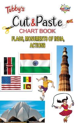 Book cover for Tubbys Cut & Paste Chart Book Flags, Monuments of India, Actions