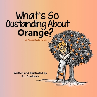 Book cover for What's So Outstanding About Orange?